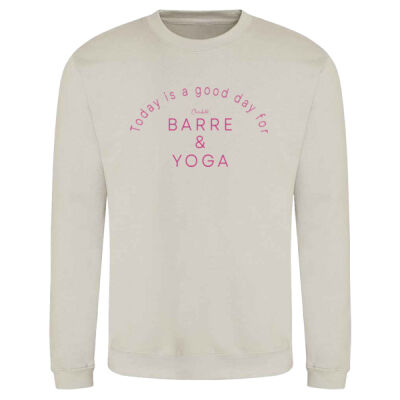 Today is a good day for Barre & Yoga Classic Sweatshirt with white text  Thumbnail